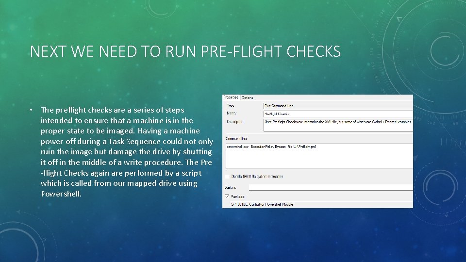 NEXT WE NEED TO RUN PRE-FLIGHT CHECKS • The preflight checks are a series