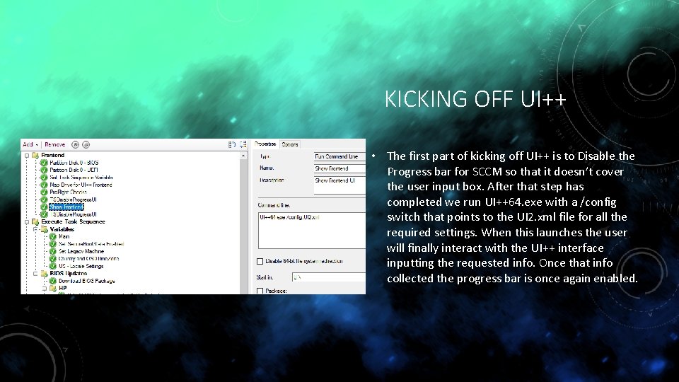 KICKING OFF UI++ • The first part of kicking off UI++ is to Disable