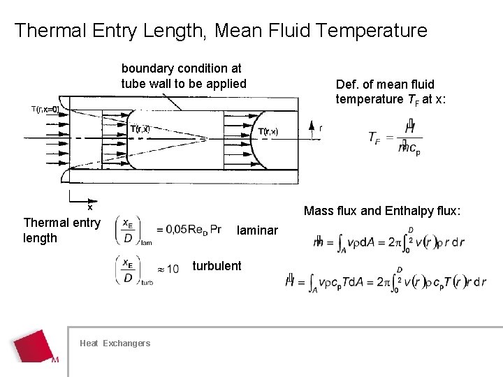 Thermal Entry Length, Mean Fluid Temperature boundary condition at tube wall to be applied