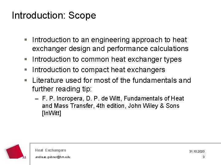 Introduction: Scope § Introduction to an engineering approach to heat exchanger design and performance