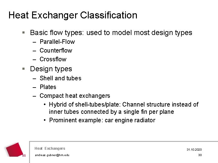 Heat Exchanger Classification § Basic flow types: used to model most design types –