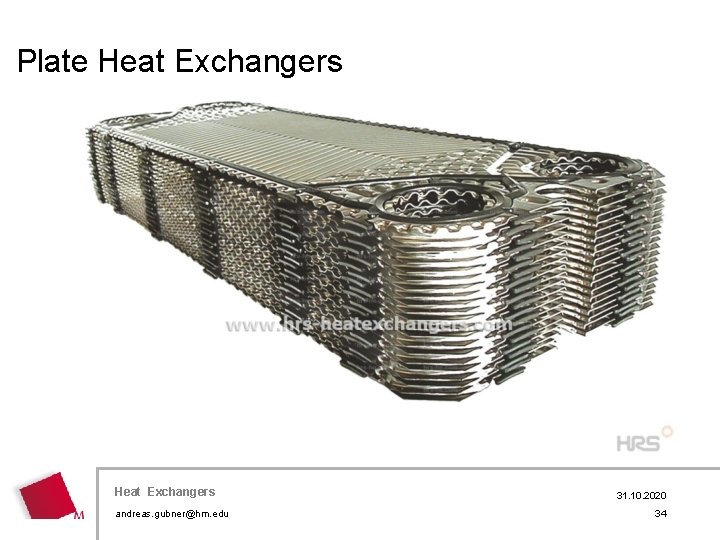 Plate Heat Exchangers andreas. gubner@hm. edu 31. 10. 2020 34 