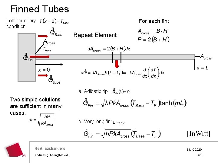 Finned Tubes Left boundary condition: For each fin: Repeat Element a. Adibatic tip: Two