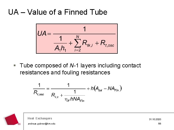 UA – Value of a Finned Tube § Tube composed of N-1 layers including