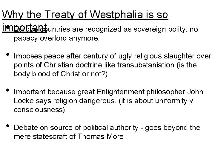 Why the Treaty of Westphalia is so important • Europe countries are recognized as