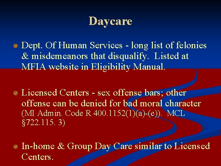 Daycare Dept. Of Human Services - long list of felonies & misdemeanors that disqualify.