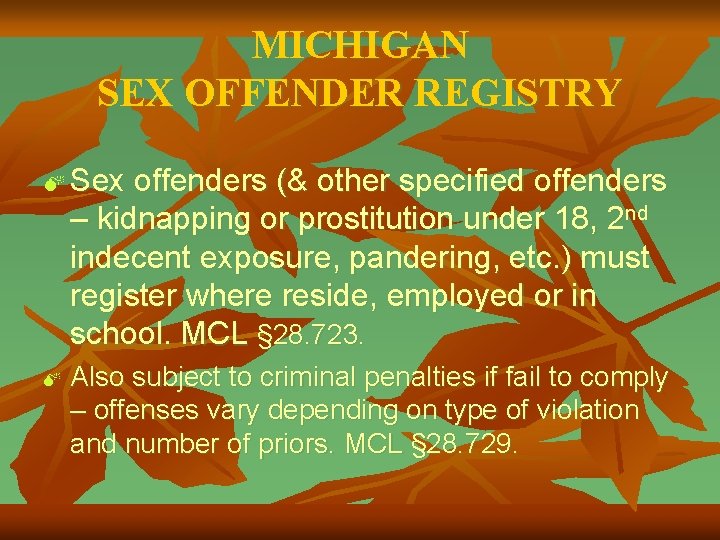 MICHIGAN SEX OFFENDER REGISTRY M M Sex offenders (& other specified offenders – kidnapping