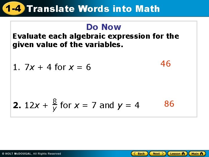 1 -4 Translate Words into Math Do Now Evaluate each algebraic expression for the