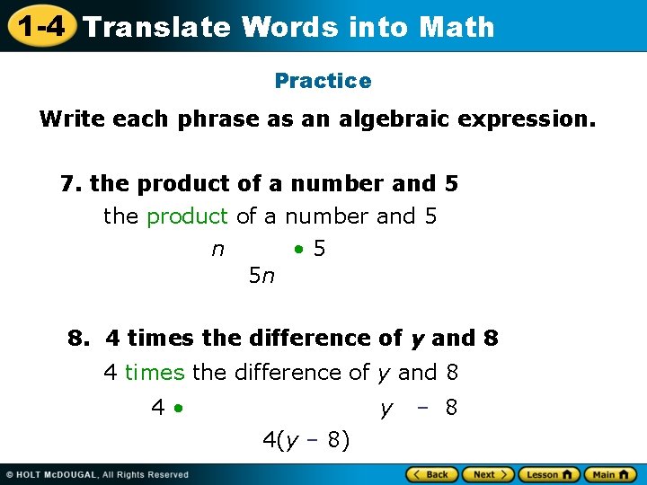 1 -4 Translate Words into Math Practice Write each phrase as an algebraic expression.