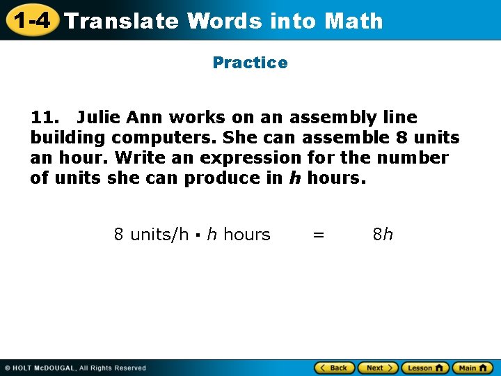 1 -4 Translate Words into Math Practice 11. Julie Ann works on an assembly