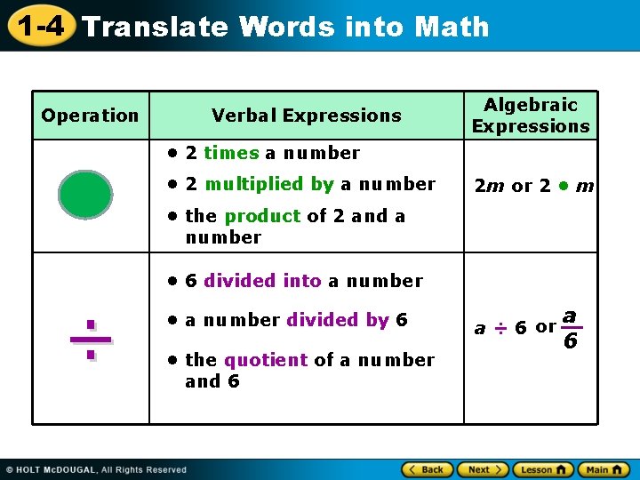 1 -4 Translate Words into Math Operation Verbal Expressions Algebraic Expressions • 2 times