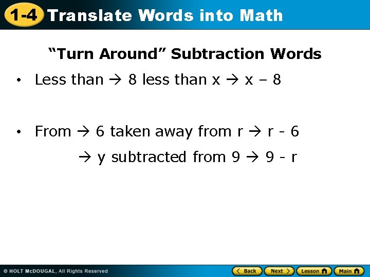 1 -4 Translate Words into Math “Turn Around” Subtraction Words • Less than 8