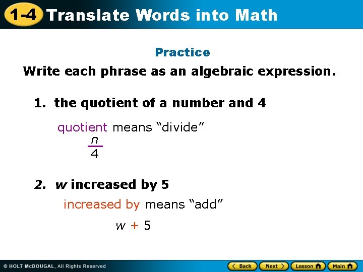 1 -4 Translate Words into Math Practice Write each phrase as an algebraic expression.