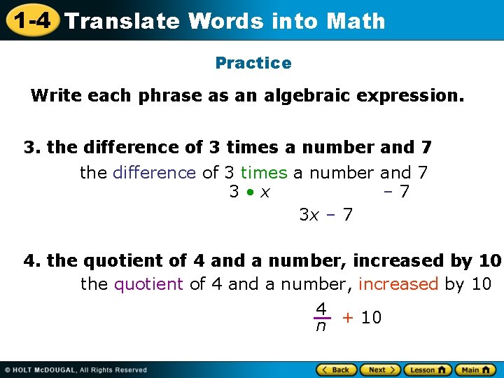 1 -4 Translate Words into Math Practice Write each phrase as an algebraic expression.