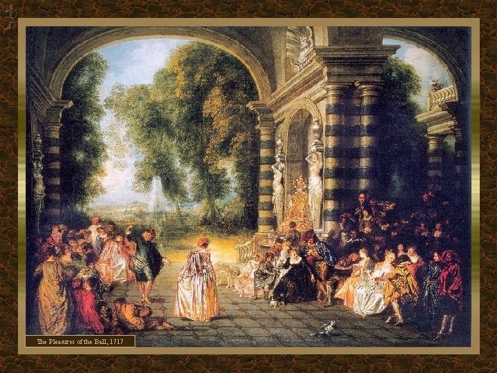 The Pleasures of the Ball, 1717 