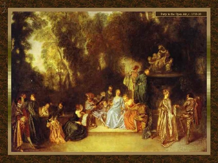 Party in the Open Air, c. 1718 -20 