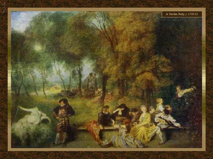 A Garden Party, c. 1719 -21 