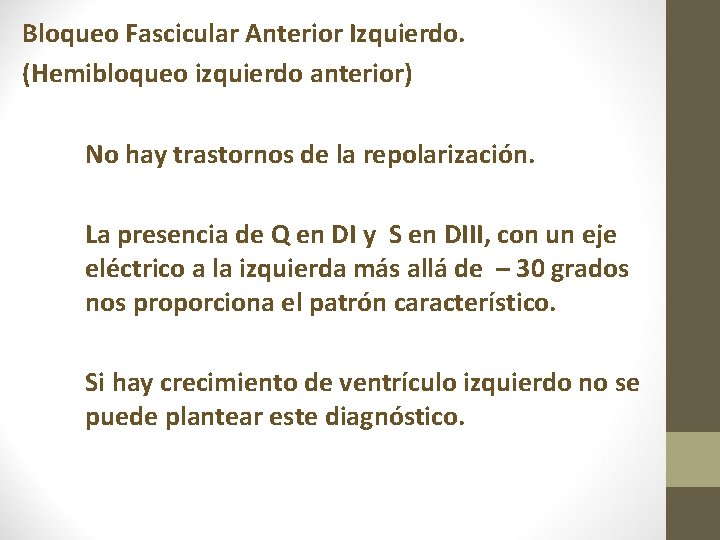 Bloqueo Fascicular Anterior Izquierdo. (Hemibloqueo izquierdo anterior) No hay trastornos de la repolarización. La Bloqueo Fascicular Anterior Izquierdo. (Hemibloqueo izquierdo anterior) No hay trastornos de la repolarización. La