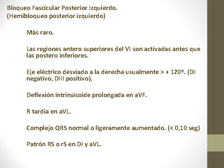 Bloqueo Fascicular Posterior Izquierdo. (Hemibloqueo posterior izquierdo) Más raro. Las regiones antero superiores del Bloqueo Fascicular Posterior Izquierdo. (Hemibloqueo posterior izquierdo) Más raro. Las regiones antero superiores del