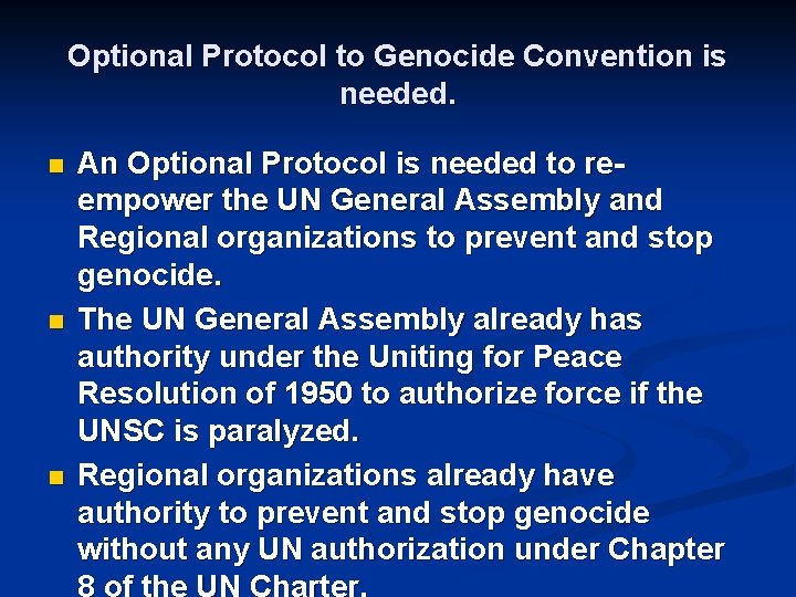 Optional Protocol to Genocide Convention is needed. n n n An Optional Protocol is