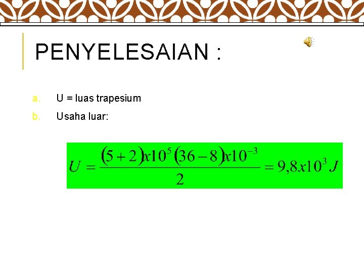 PENYELESAIAN : a. U = luas trapesium b. Usaha luar: 