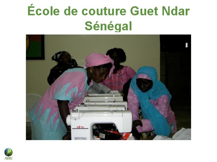 École de couture Guet Ndar Sénégal École de couture Guet Ndar Sénégal