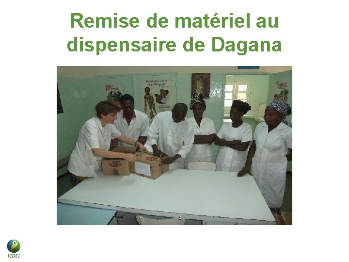 Remise de matériel au dispensaire de Dagana Remise de matériel au dispensaire de Dagana