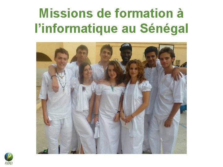 Missions de formation à l’informatique au Sénégal Missions de formation à l’informatique au Sénégal