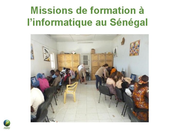 Missions de formation à l’informatique au Sénégal Missions de formation à l’informatique au Sénégal