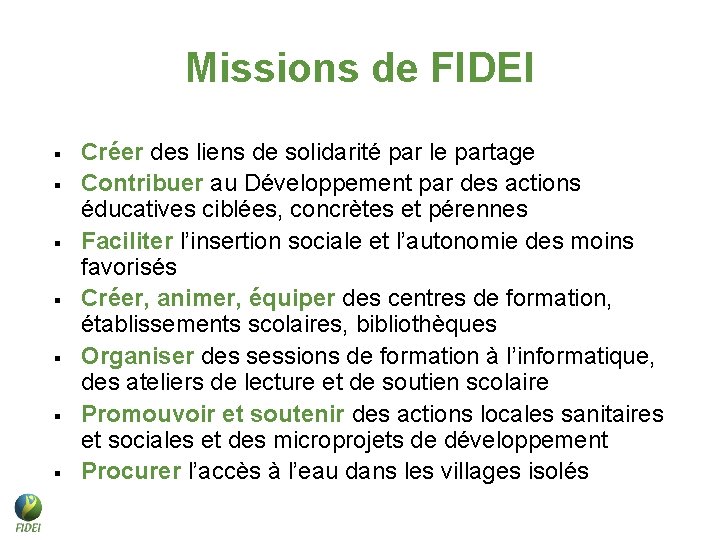 Missions de FIDEI § § § § Créer des liens de solidarité par le Missions de FIDEI § § § § Créer des liens de solidarité par le