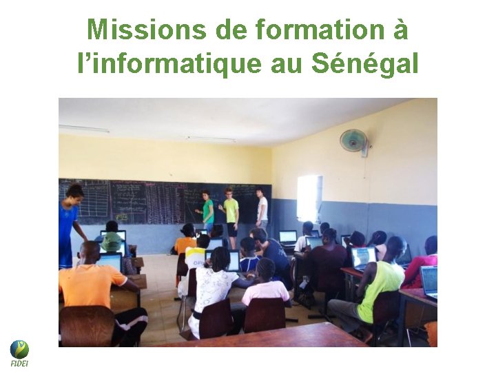 Missions de formation à l’informatique au Sénégal Missions de formation à l’informatique au Sénégal