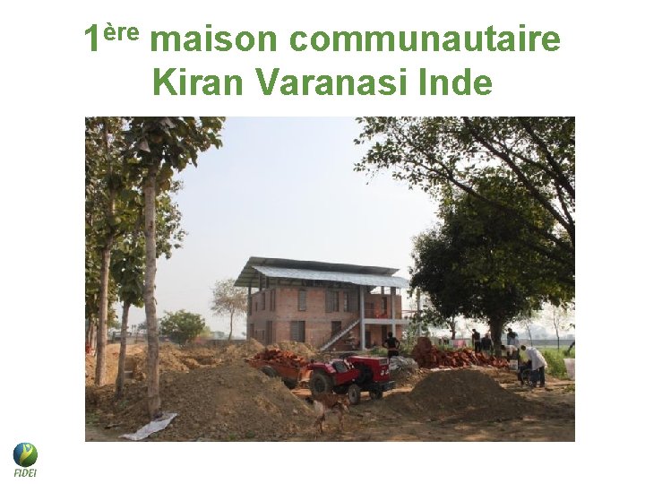 1ère maison communautaire Kiran Varanasi Inde 1ère maison communautaire Kiran Varanasi Inde