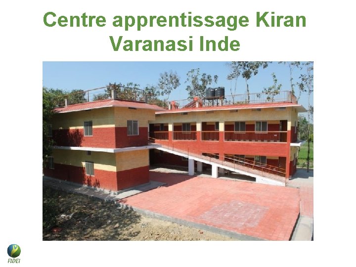 Centre apprentissage Kiran Varanasi Inde Centre apprentissage Kiran Varanasi Inde