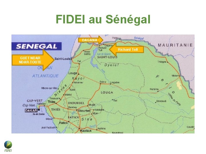 FIDEI au Sénégal DAGANA Richard Toll GUET NDAR-TOUTE FIDEI au Sénégal DAGANA Richard Toll GUET NDAR-TOUTE