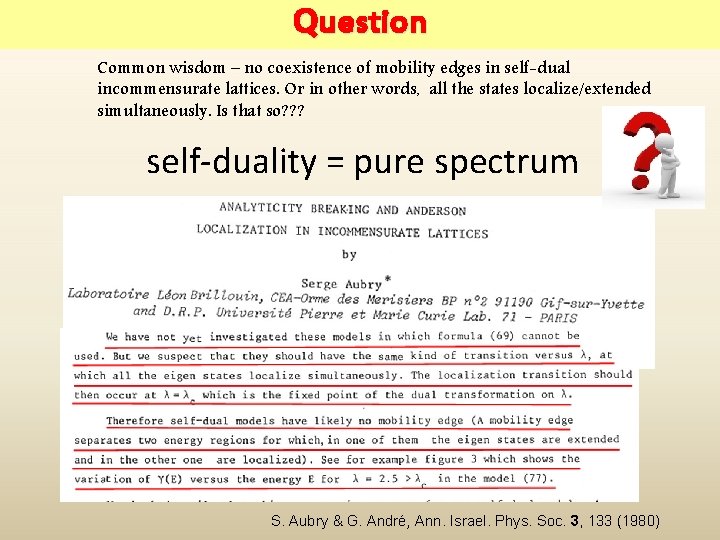 Question Common wisdom – no coexistence of mobility edges in self-dual incommensurate lattices. Or