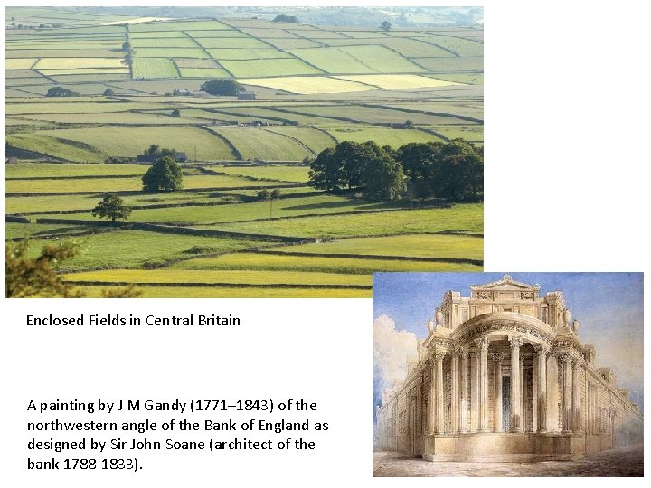 Enclosed Fields in Central Britain A painting by J M Gandy (1771– 1843) of