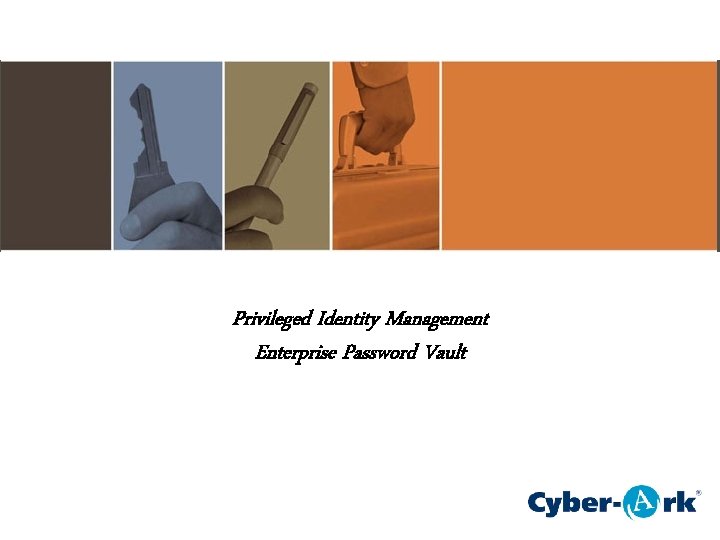 Privileged Identity Management Enterprise Password Vault 