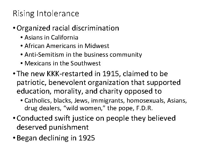 Rising Intolerance • Organized racial discrimination • Asians in California • African Americans in