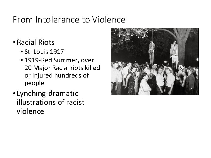 From Intolerance to Violence • Racial Riots • St. Louis 1917 • 1919 -Red