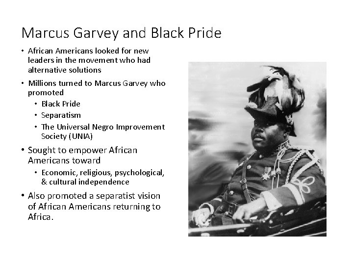 Marcus Garvey and Black Pride • African Americans looked for new leaders in the