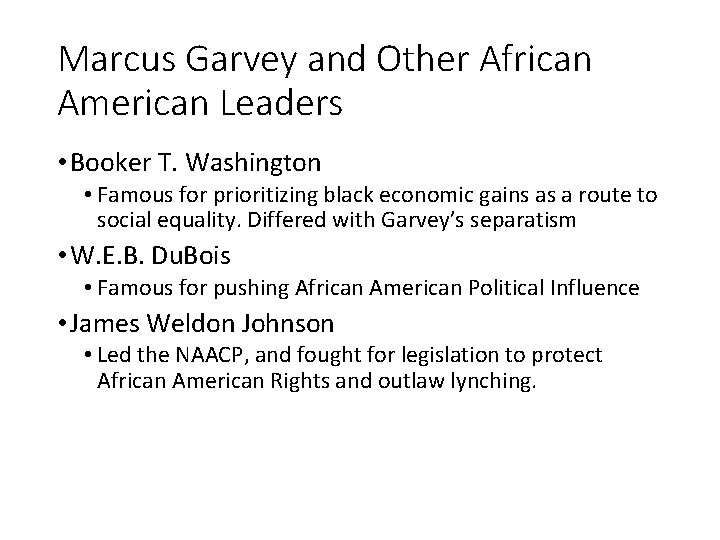 Marcus Garvey and Other African American Leaders • Booker T. Washington • Famous for