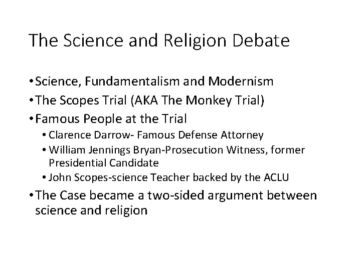 The Science and Religion Debate • Science, Fundamentalism and Modernism • The Scopes Trial