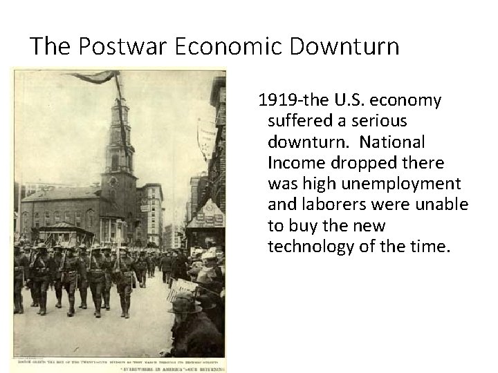 The Postwar Economic Downturn 1919 -the U. S. economy suffered a serious downturn. National