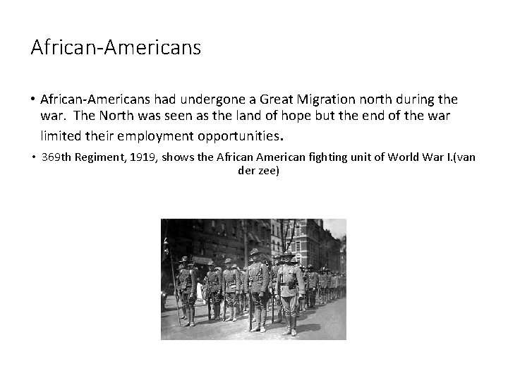 African-Americans • African-Americans had undergone a Great Migration north during the war. The North