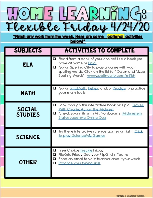 Flexible Friday 4/24/20 *Finish any work from the week. Here are some optional activities