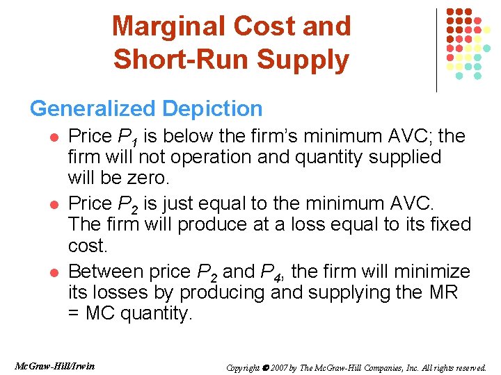 Marginal Cost and Short-Run Supply Generalized Depiction l l l Price P 1 is