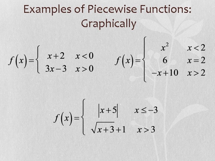 Examples of Piecewise Functions: Graphically 