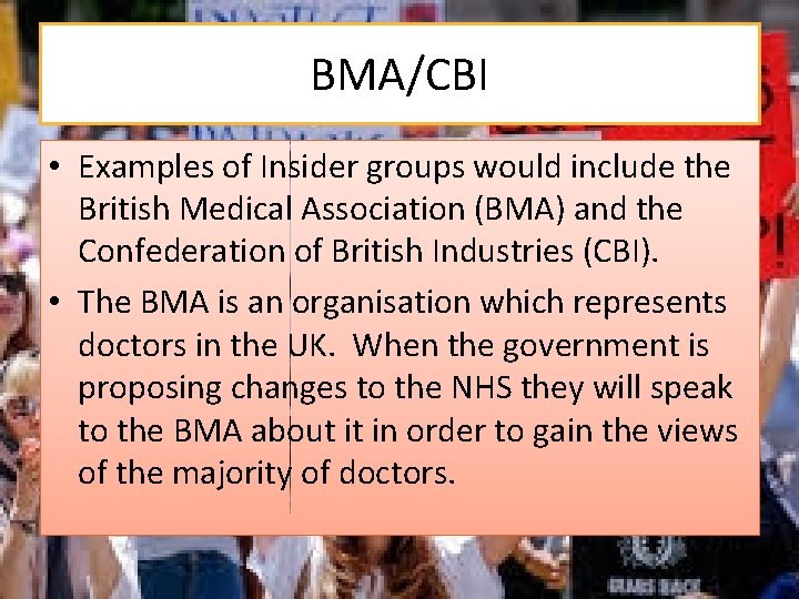 BMA/CBI • Examples of Insider groups would include the British Medical Association (BMA) and