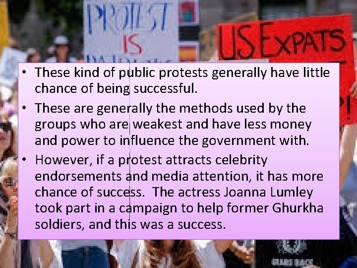  • These kind of public protests generally have little chance of being successful.