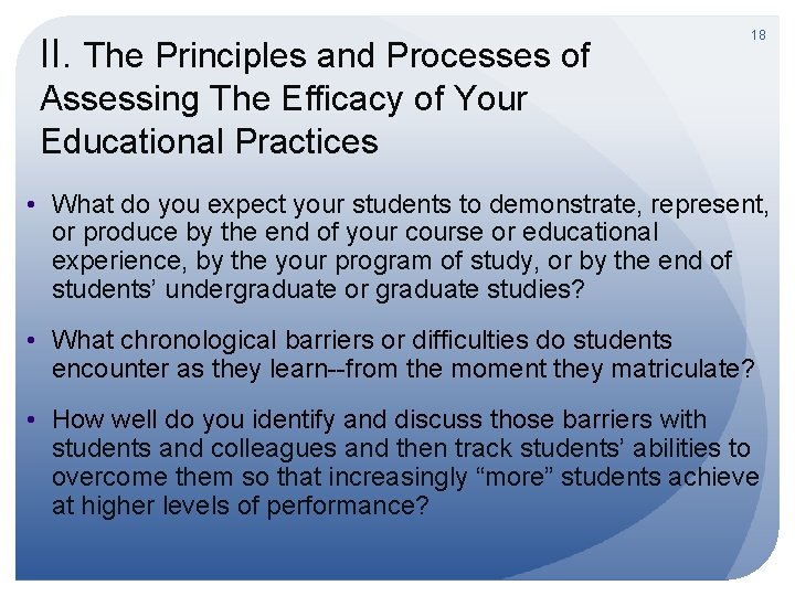 II. The Principles and Processes of 18 Assessing The Efficacy of Your Educational Practices